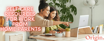 self-care-parents-work-from-home-resources-orginway