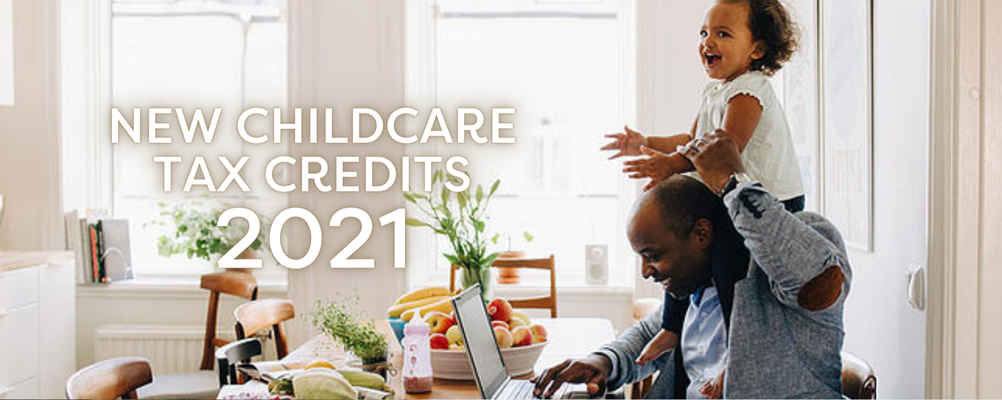 2021 Tax Credits for Childcare